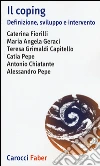 Il coping. Definizione, sviluppo e intervento libro