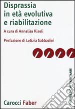 Disprassia in età evolutiva e riabilitazione