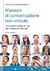 Manuale di comunicazione non verbale. Per operatori sociali, penitenziari, criminologici libro di Mastronardi Vincenzo Maria