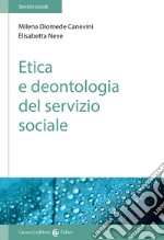 Etica e deontologia del servizio sociale libro