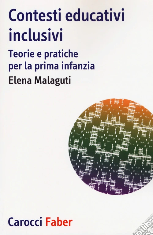 Contesti educativi inclusivi. Teorie e pratica per la prima infanzia