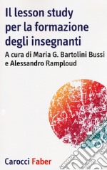 Il lesson study per la formazione degli insegnanti libro