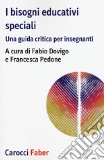 I bisogni educativi speciali. Una guida critica per insegnanti