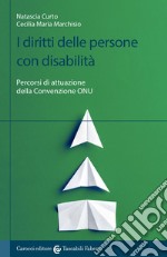 I diritti delle persone con disabilità. Percorsi di attuazione della convenzione ONU