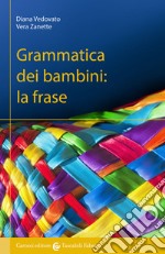 Grammatica dei bambini. La frase