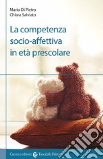 La competenza socio-affettiva in età prescolare libro