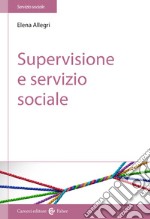 Supervisione e servizio sociale libro