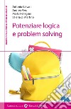 Potenziare logica e problem solving libro