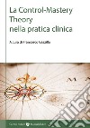 La control-mastery theory nella pratica clinica libro