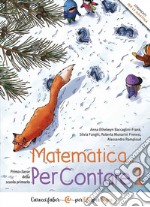 Matematica... PerContare. Prima classe della scuola primaria libro