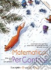 Matematica... PerContare. Prima classe della scuola primaria libro di Ramploud Alessandro Baccaglini-Frank Anna Ethelwyn Funghi Silvia