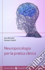 Neuropsicologia per la pratica clinica libro