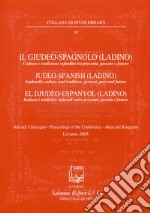 Il giudeo-spagnolo (ladino). Cultura e tradizione sefardita tra presente, passato e futuro libro