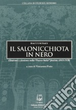 Il salonicchiota in nero. Ebraismo e sionismo nella «Nuova Italia» fascista (1918-1938) libro