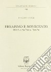 Ebraismo e Novecento. Diritti, cittadinanza, identità libro di Lucrezi Francesco