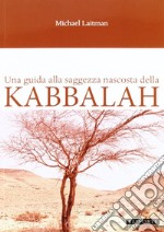 Una guida alla saggezza nascosta della Kabbalah libro