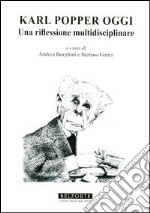 Karl Popper oggi. Una riflessione multidisciplinare libro