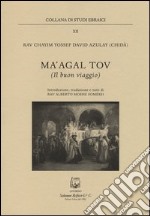 Ma'agal tov. Il buon viaggio libro