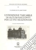 Un'edizione tascabile di alcuni racconti per lo più reazionari libro