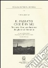 Il passato che è in me. Memorie di un combattente del ghetto di Varsavia libro