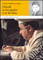 Chiedi a tuo padre. Un rabbino di Roma si racconta libro