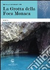 La grotta della foca monaca libro di Bolaffi Benuzzi Stella