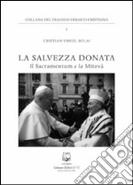 La salvezza donata. Il Sacramentum e la Mitzvà