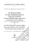 Sull'osservanza delle feste. Descrizione delle festività, digiuni e giorni distinti di culto ebraico nel corso dell'anno. Nuova ediz. libro