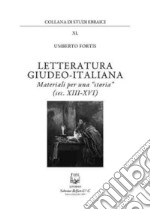 Letteratura giudeo-italiana. Materiali per una «storia» (sec. XIII-XVI) libro