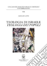 Teologia di Israele. Teologia dei popoli libro