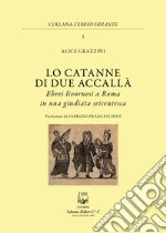 Lo catanne di due accallà. Ebrei livornesi a Roma in una giudiata seicentesca