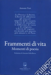 Frammenti di vita. Momenti di poesia libro