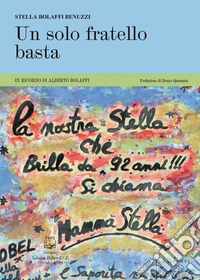 Un solo fratello basta. In ricordo di Alberto Bolaffi libro