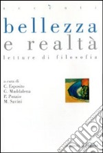 Bellezza e realtà. Letture di filosofia libro