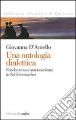 Una ontologia dialettica. Fondamento e autocoscienza in Schleiermacher