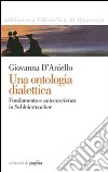 Una ontologia dialettica. Fondamento e autocoscienza in Schleiermacher libro di D'Aniello Giovanna