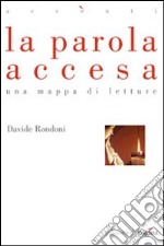 La parola accesa. Una mappa di letture