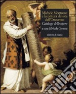 Michele Montrone e la pittura devota dell'Ottocento. Catalogo delle opere. Ediz. illustrata libro