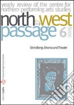 North-West Passage (2009). Vol. 6: Strindberg: drama and theatre libro