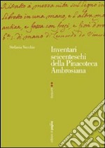 Inventari seicenteschi della pinacoteca ambrosiana