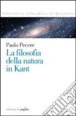 La filosofia della natura in Kant libro
