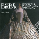 Di seta e d'argento. Ediz. illustrata