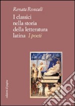 I classici nella storia della letteratura latina. I poeti libro