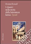 I classici nella storia della letteratura latina. I poeti libro