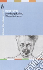 Strindberg l'italiano. 130 anni di storia scenica libro