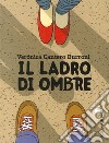 Il ladro di ombre libro di Cantero Burroni Verónica