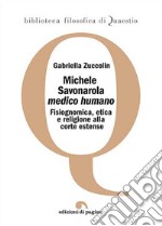 Michele Savonarola «medico humano». Fisiognomica, etica e religione alla corte estense