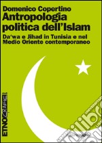 Antropologia politica dell'Islam