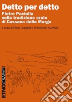 Detto per detto. Pietro Paciolla nela tradizione orale di Cassano delle Murge libro