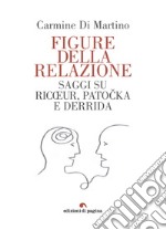 Figure della relazione. Saggi su Ricoeur, Patocka e Deridda libro